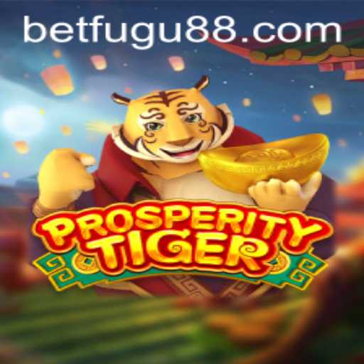 Discover the Exciting World of ProsperityTiger and Bet Fugu PH