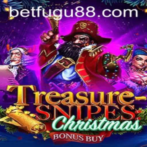 Discover the Thrills of TreasuresnipesChristmas and Bet Fugu PH